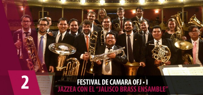 OFJ CHAMBER MUSIC FESTIVAL• I:  JAZZ WITH THE JALISCO BRASS ENSEMBLE - OFJ